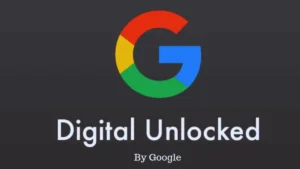 Google Digital Unlocked Free Digital Marketing Courses & Certification