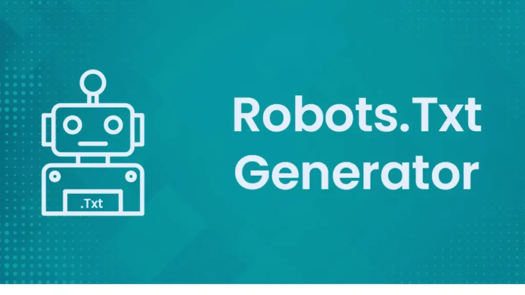 Robots.txt Generator Simplify Website Management & Improve SEO