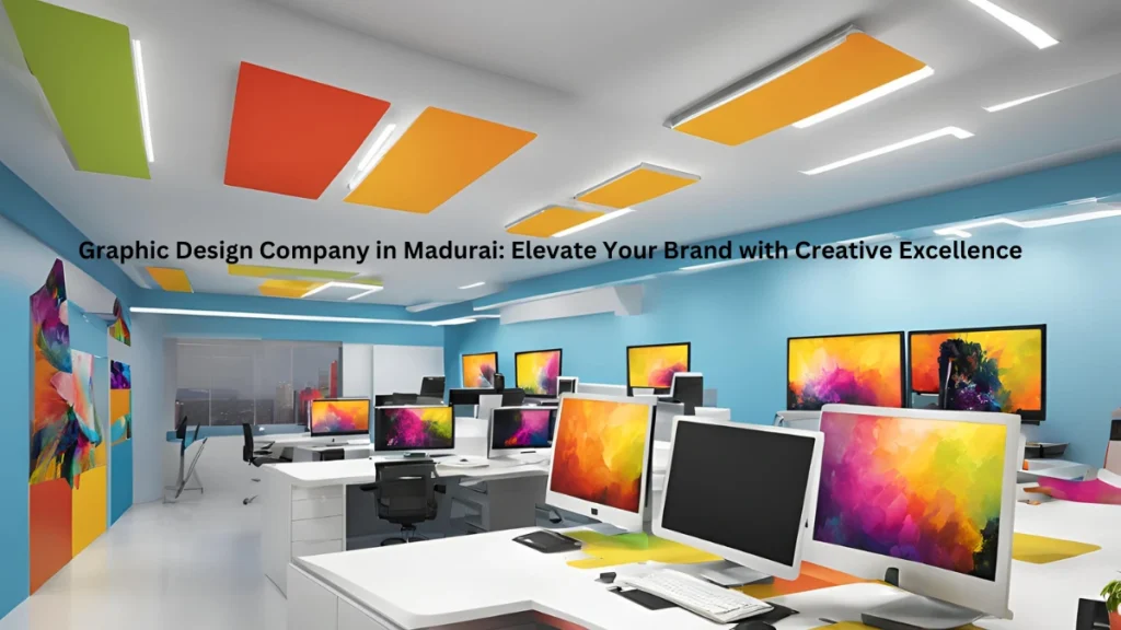 Graphic Design Company in Madurai Elevate Your Brand with Creative Excellence